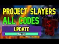 ALL Project Slayers CODES Roblox Project Slayers Codes April 2023