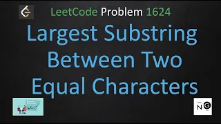 largest substring between two equal characters leetcode leetcode 1624