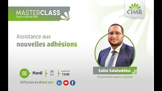 Masterclass: Assistance aux nouvelles adhésions