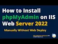 How to Install phpMyAdmin on Windows Server 2022 phpMyAdmin for IIS