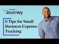 6 Tips for Small Business Expense Tracking The Journey