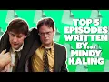 The Top 5 The Office Episodes Written By Mindy Kaling Comedy Bites