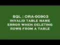 SQL ORA-00903 invalid table name error when deleting rows from a table