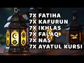 Download Lagu 7X FATIHA 7X AYATUL KURSI 7X KAFIRUN 7X IKHLAS 7X FALAQ 7X NAS