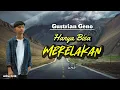 Download Lagu Hanya Bisa Merelakan | Lirik Gustrian Geno. Best Music Pop Melayu