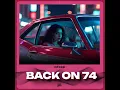 Back On 74 (Techno Sped Up)
