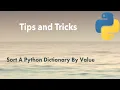 Python Tip How To Sort A Python Dictionary By Value