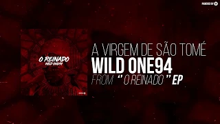 wild one94 a virgem de s o tom o reinado ep guettoz muzik