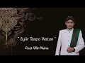 Lagu Syiir Tanpo Waton ( Gus ulin nuha )