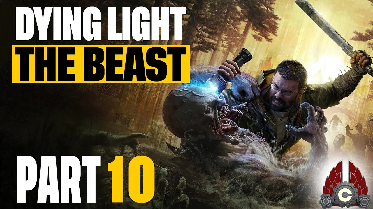 Dying Light: The Beast | Part 10