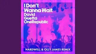 i dont wanna wait hardwell u0026 olly james remix extended 