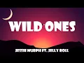 🎵 Wild Ones - Jessie Murph ft. Jelly Roll [Lyrics_Letra]