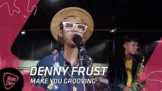 Download Denny Frust - Make You Grooving | MusicOne MP3