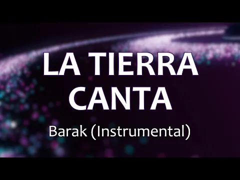 Download MP3 C0157 LA TIERRA CANTA - Barak (Pista con letras)