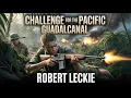 Challenge for the Pacific Guadalcanal - Robert Leckie WWII Pacific War book Full