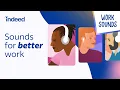 Work Sounds by Indeed Ambient Sounds for Productivity Concentration During the Work Day