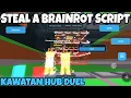 NEW Steal a Brainrot Script - Kawatan Hub Duel DESYNC AUTO PLAY SAFE