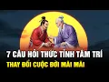 Download Lagu 7 Câu Hỏi Thức Tỉnh Tâm Trí Thay Đổi Cuộc Đời Bạn Mãi Mãi – Đọc Ngay Kẻo Lỡ