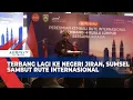 Download Lagu Rute Palembang–Kuala Lumpur Aktif Lagi, Wisata dan UMKM Terdorong