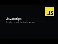 Javascript Full Course Data Structures Equality Comparison Javascript Full Course