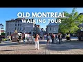 Montreal Canada Walking Tour Old Montreal Summer 2025