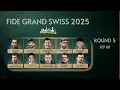 Download Lagu FIDE GRAND SWISS 2025 | ROUND 5 - SEP 08 |  Gukesh, Firouzja, Erigaisi,  Praggnanandhaa, Aronian...