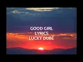 Download Lagu LUCKY DUBE - GOOD GIRL LYRICS