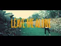 Es-7i - LEAVE ME ALONE (Officiel video)