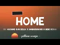 Home - Machine Gun Kelly, X Ambassadors & Bebe Rexha (Lyrics) 🎵
