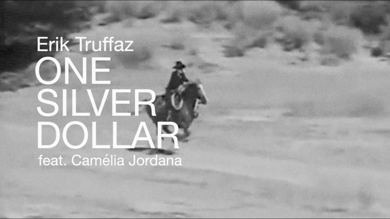 Erik Truffaz - One Silver Dollar Feat. Camélia Jordana