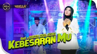 kebesaranmu difarina indra adella om adella