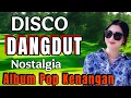Download Lagu DISCO DANGDUT ALBUM POP KENANGAN REMIX 2025