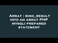 Array bind - result into an array PHP mysqli prepared statement