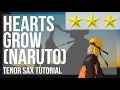 Download Lagu How to play Hearts Grow (Naruto) by Yura Yura on Tenor Sax (Tutorial)