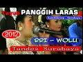 Download Lagu 21.  RRI _  WOLU _ TAYUB PANGGIH LARAS _ SAMBIKEREP SURABAYA _ RIBUT GADEL SURABAYA