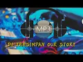 Download Lagu Dj Akan Kah Kau Merasakan Rasa Cintaku Ini|| our story viral tiktok