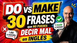 DO vs MAKE  30 FRASES que NO PUEDES DECIR MAL en INGLÉS