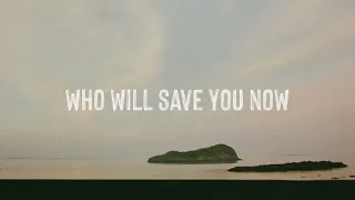 Kodaline - Who Will Save You Now (Official Lyric Video)