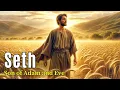 Seth Son of Adam and Eve The Story Everyone Needs to Know Biblical Story