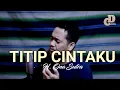 Download Lagu Titip Cintaku (Ona Sutra) - CaAn Dixon Cover