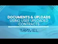 DOCUMENTS UPLOADS Using User Uploaded Contracts