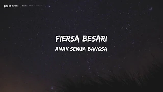 Download FIERSA BESARI- ANAK SEMUA BANGSA (LIRIK VIDEO) MP3