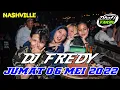 DJ FREDY TERBARU JUMAT 6 MEI 2022 FULL BASS || NASHVILLE