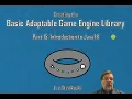 The Basic Adaptable Game Engine Library - Part 15