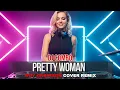 Lagu Dj Combo - Pretty Woman (Roy Orbison -Dance Cover 2025) radio mix \