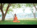 Why LESS is MORE A Monk Explains Minimalism