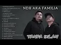 Download Lagu No Iklan NDX AKA Full Album