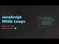 JavaScript While Loops Master Iteration Control for Beginners