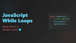 JavaScript While Loops Master Iteration Control for Beginners