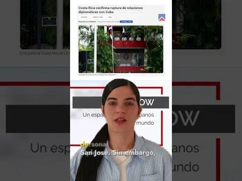 Costa Rica confirma ruptura de relaciones diplomáticas con Cuba